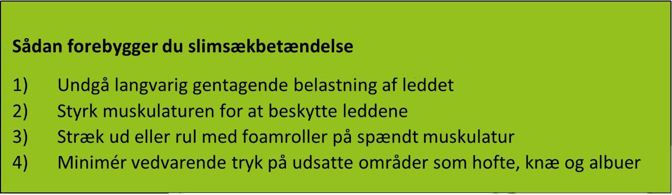 billeder-til-blog/slimsaekbetaendelse/forebyg-slimsaekbetaendelse.png
